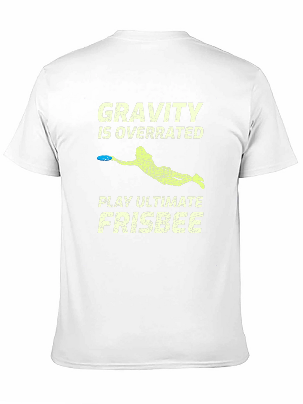 Gravity is Overrated Ultimate Frisbee T-Shirt