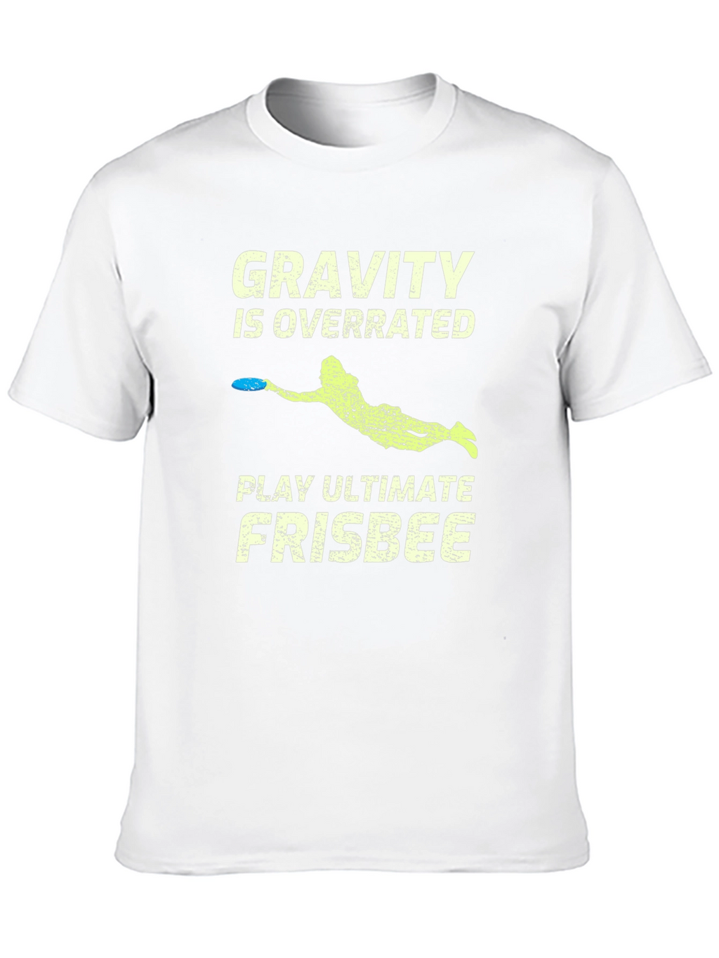 Gravity is Overrated Ultimate Frisbee T-Shirt
