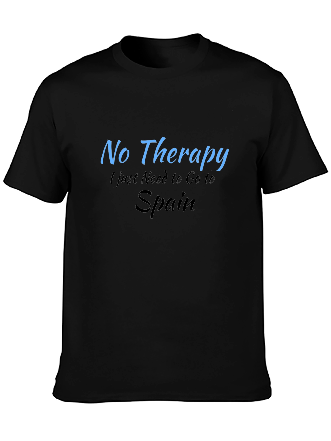 Funny No Therapy Just Spain Graphic T-Shirt