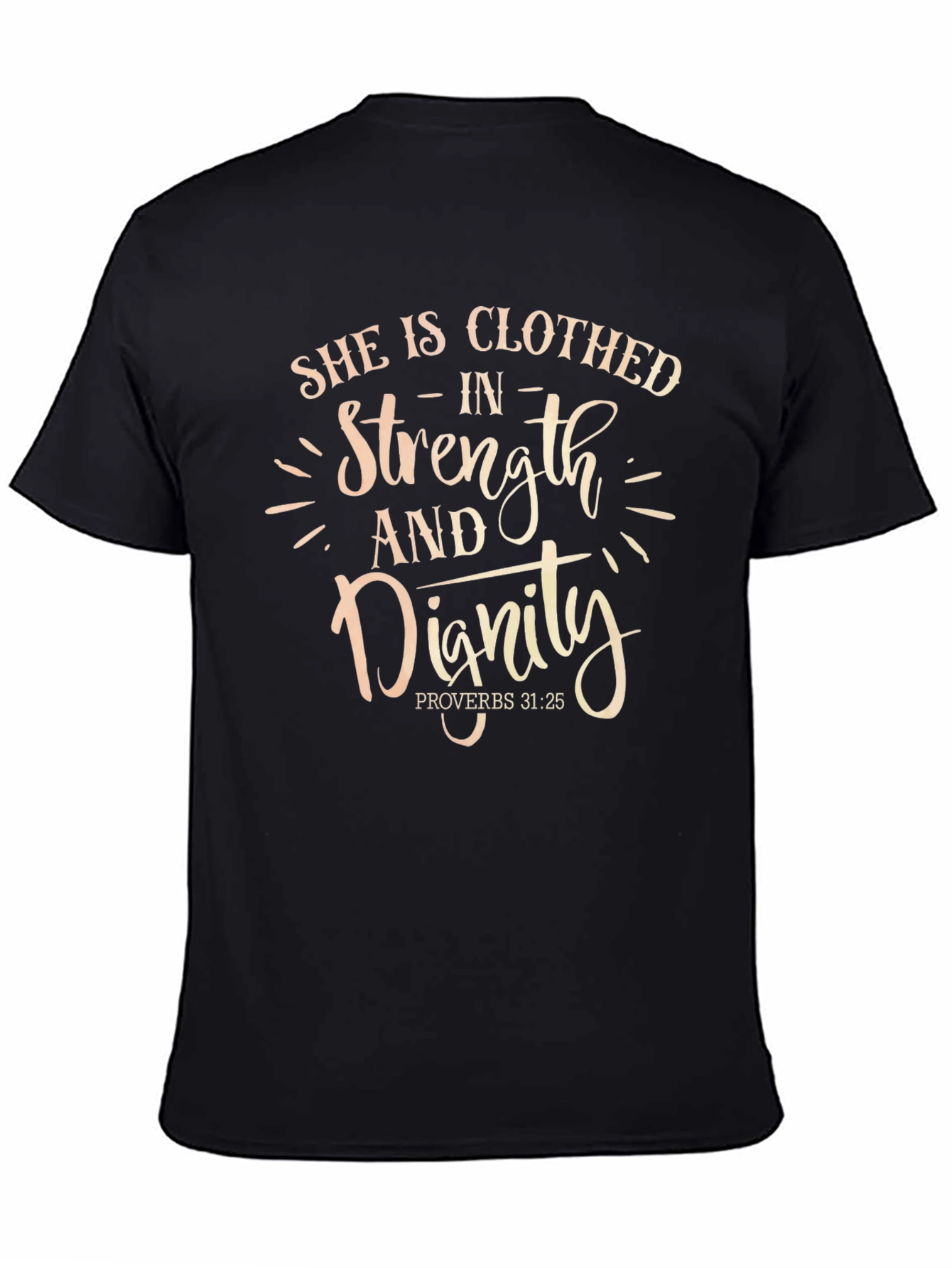 She Is Clothed In Strength and Dignity T-Shirt
