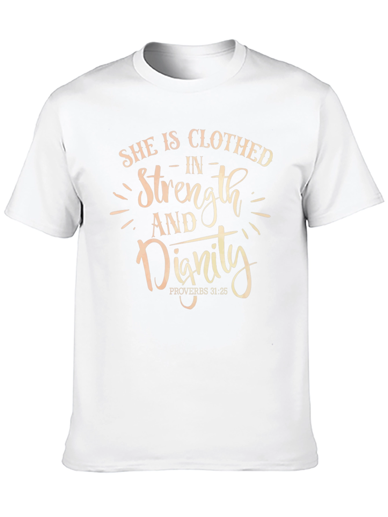 She Is Clothed In Strength and Dignity T-Shirt