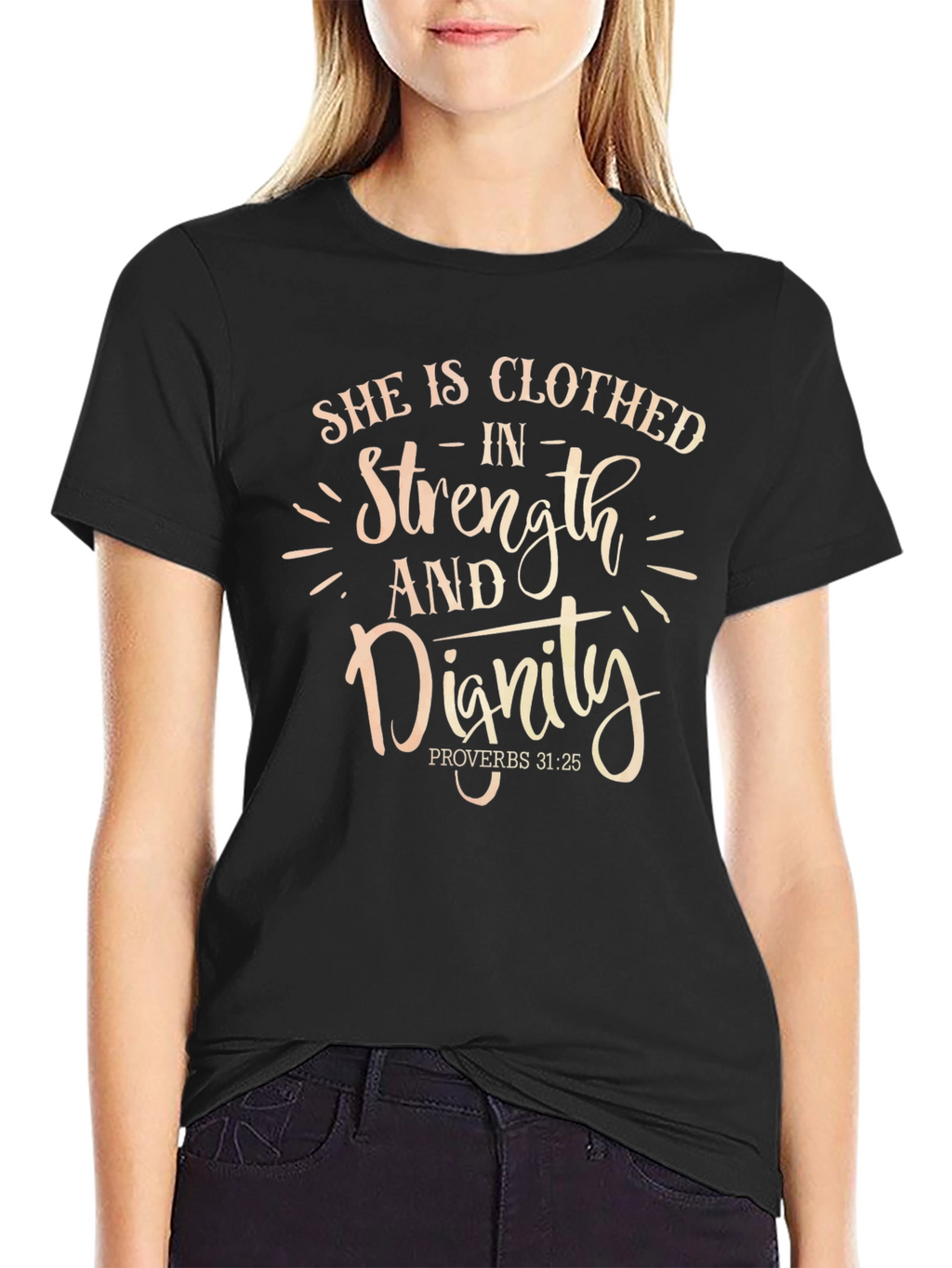 She Is Clothed In Strength and Dignity T-Shirt