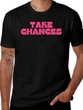 Take Chances Graphic Tee - Bold Statement Shirt