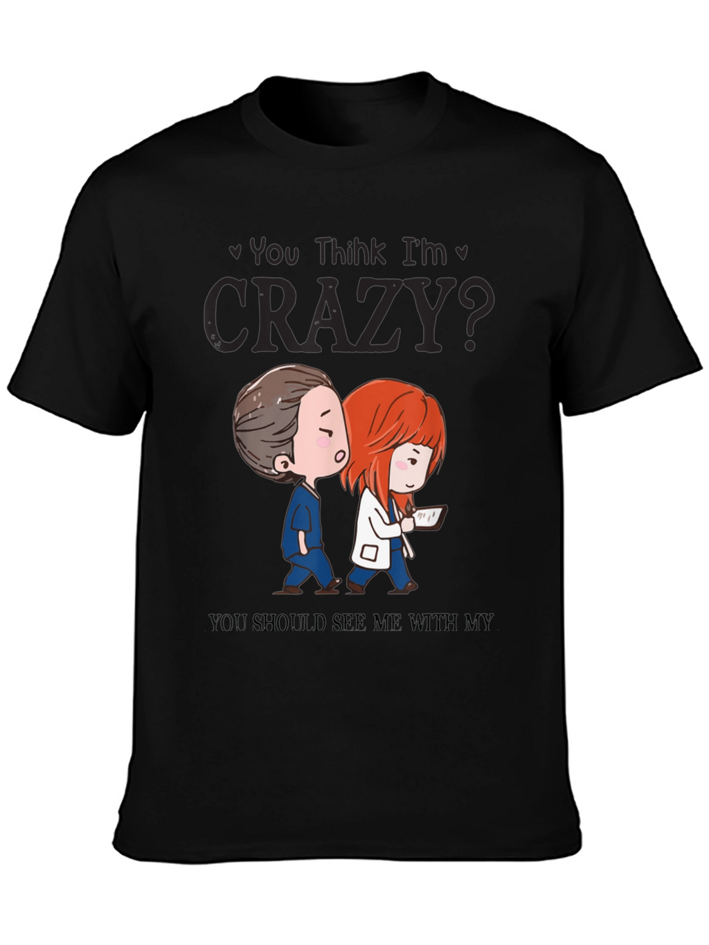 Funny Doctor Nurse Crazy Graphic T-Shirt