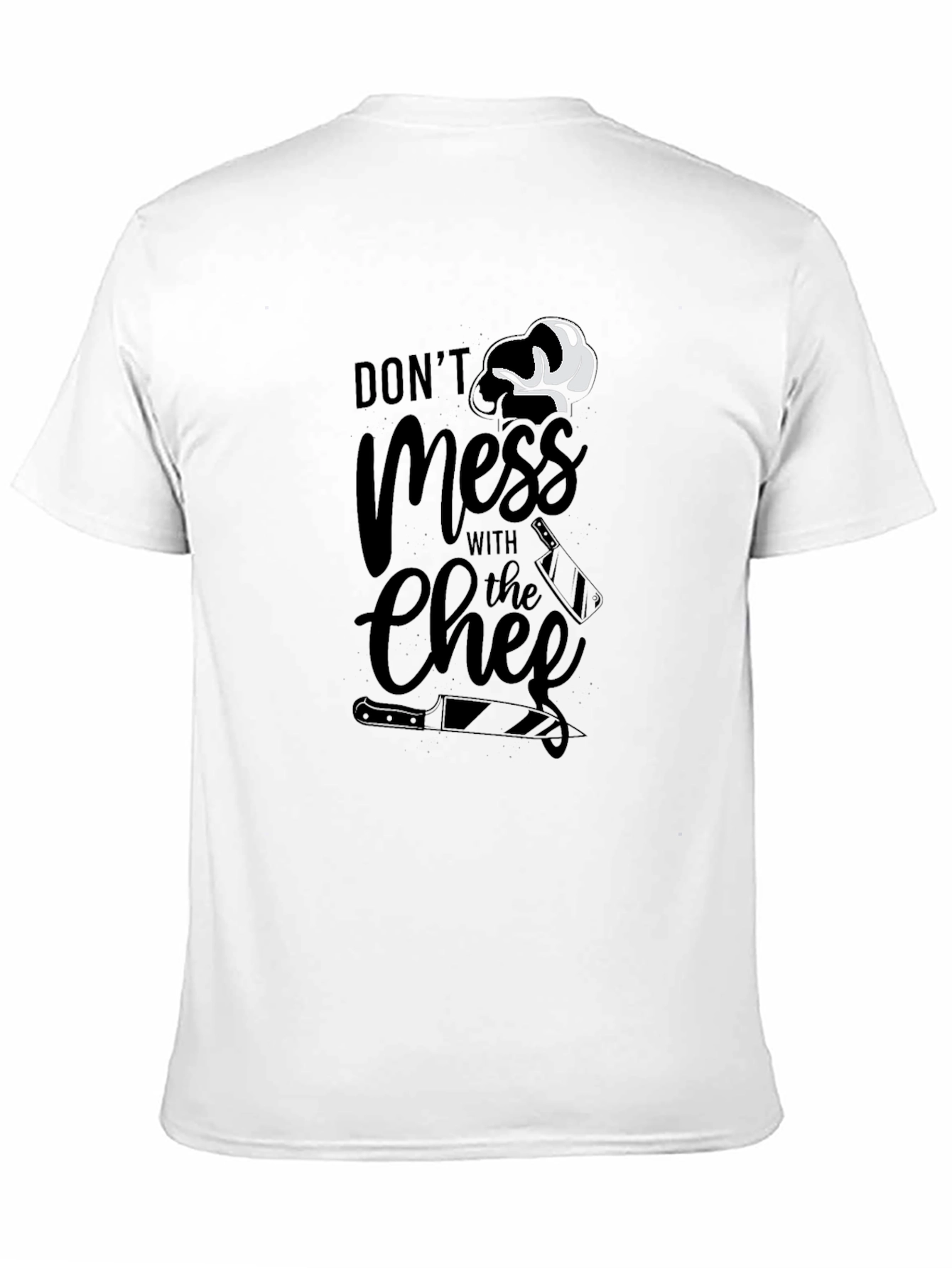 Dont Mess With The Chef Graphic T-Shirt
