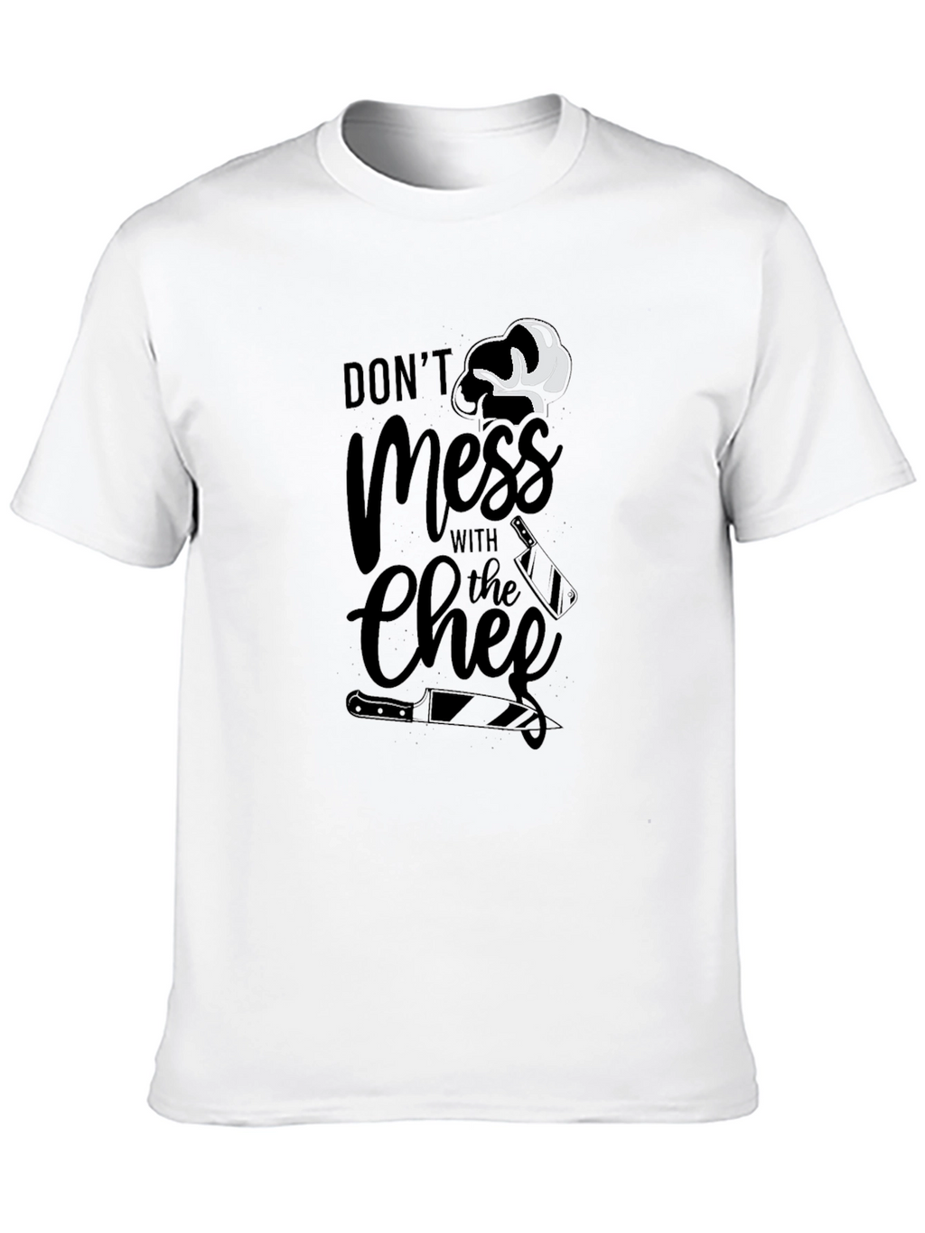 Dont Mess With The Chef Graphic T-Shirt