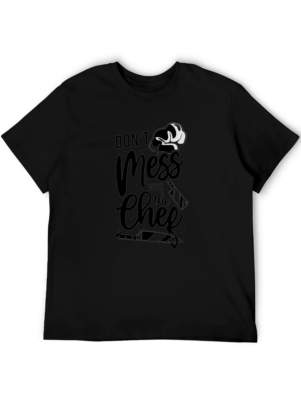 Dont Mess With The Chef Graphic T-Shirt
