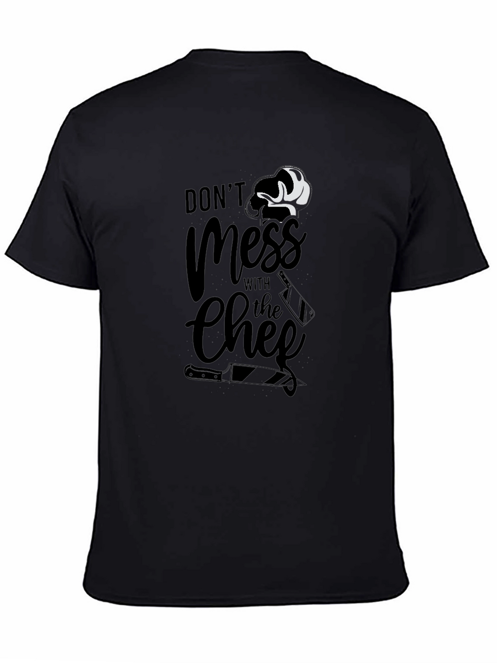 Dont Mess With The Chef Graphic T-Shirt