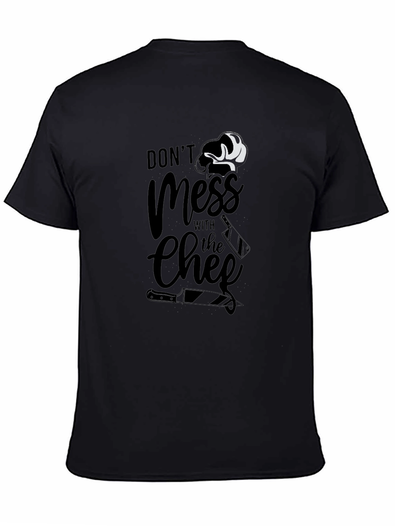 Dont Mess With The Chef Graphic T-Shirt