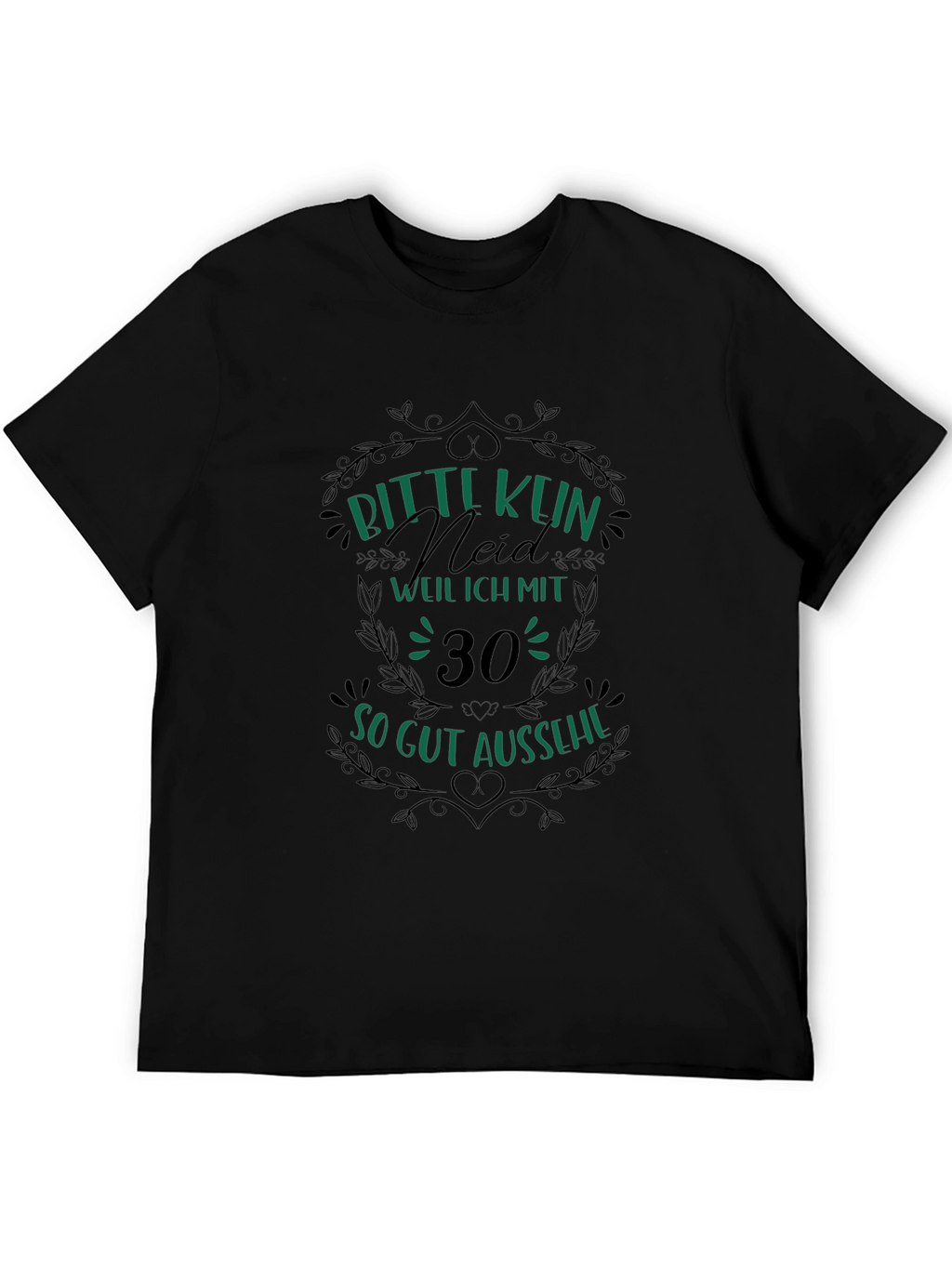 Funny 30th Birthday T-Shirt - Bitte Kein Neid