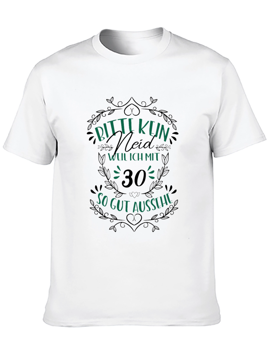 Funny 30th Birthday T-Shirt - Bitte Kein Neid