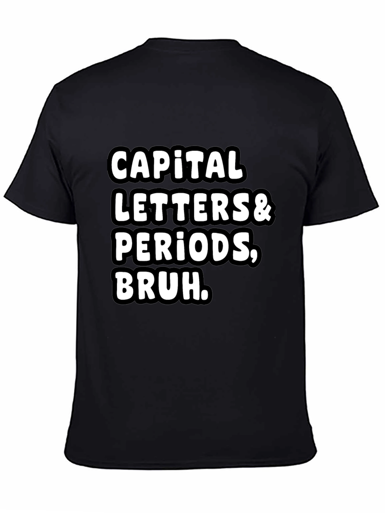 Capital Letters & Periods Bruh Graphic Tee