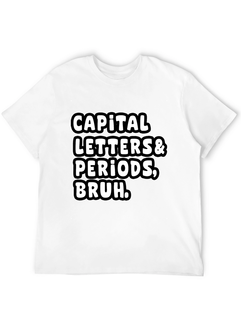 Capital Letters & Periods Bruh Graphic Tee