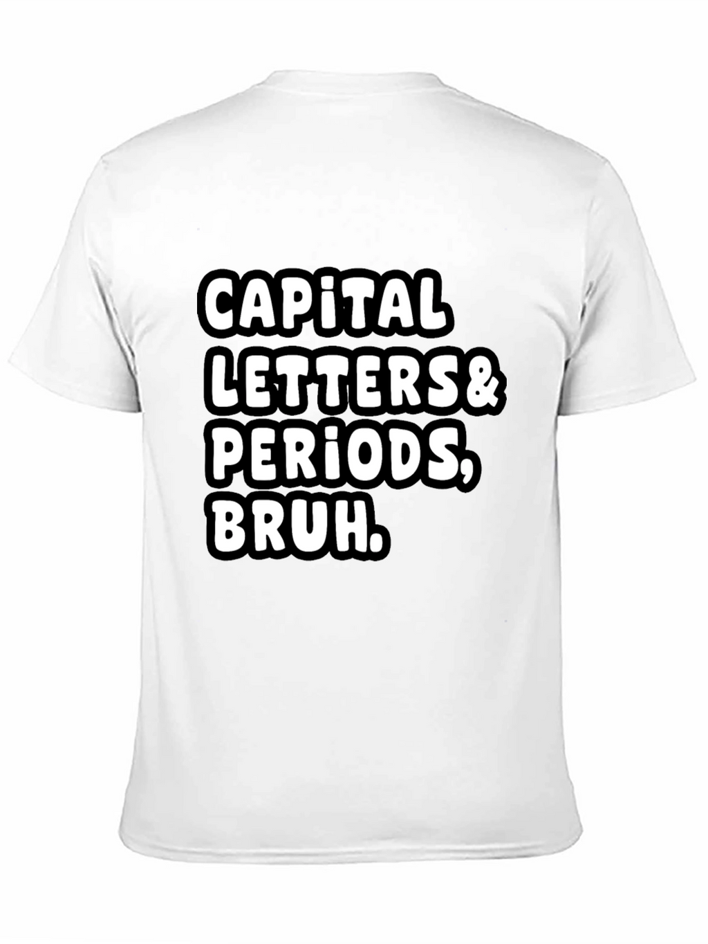 Capital Letters & Periods Bruh Graphic Tee