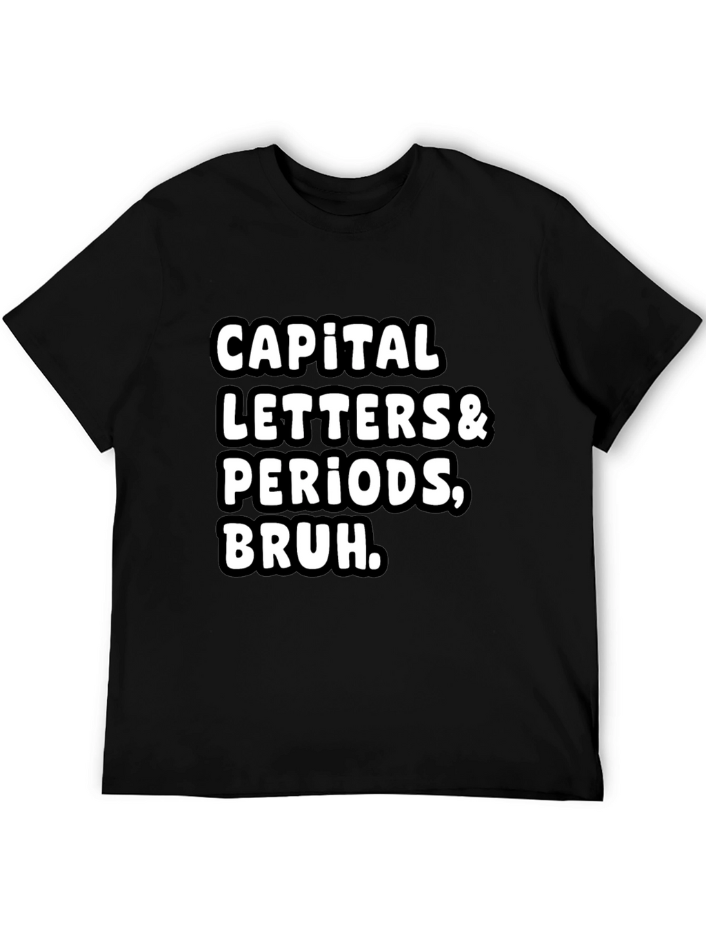 Capital Letters & Periods Bruh Graphic Tee
