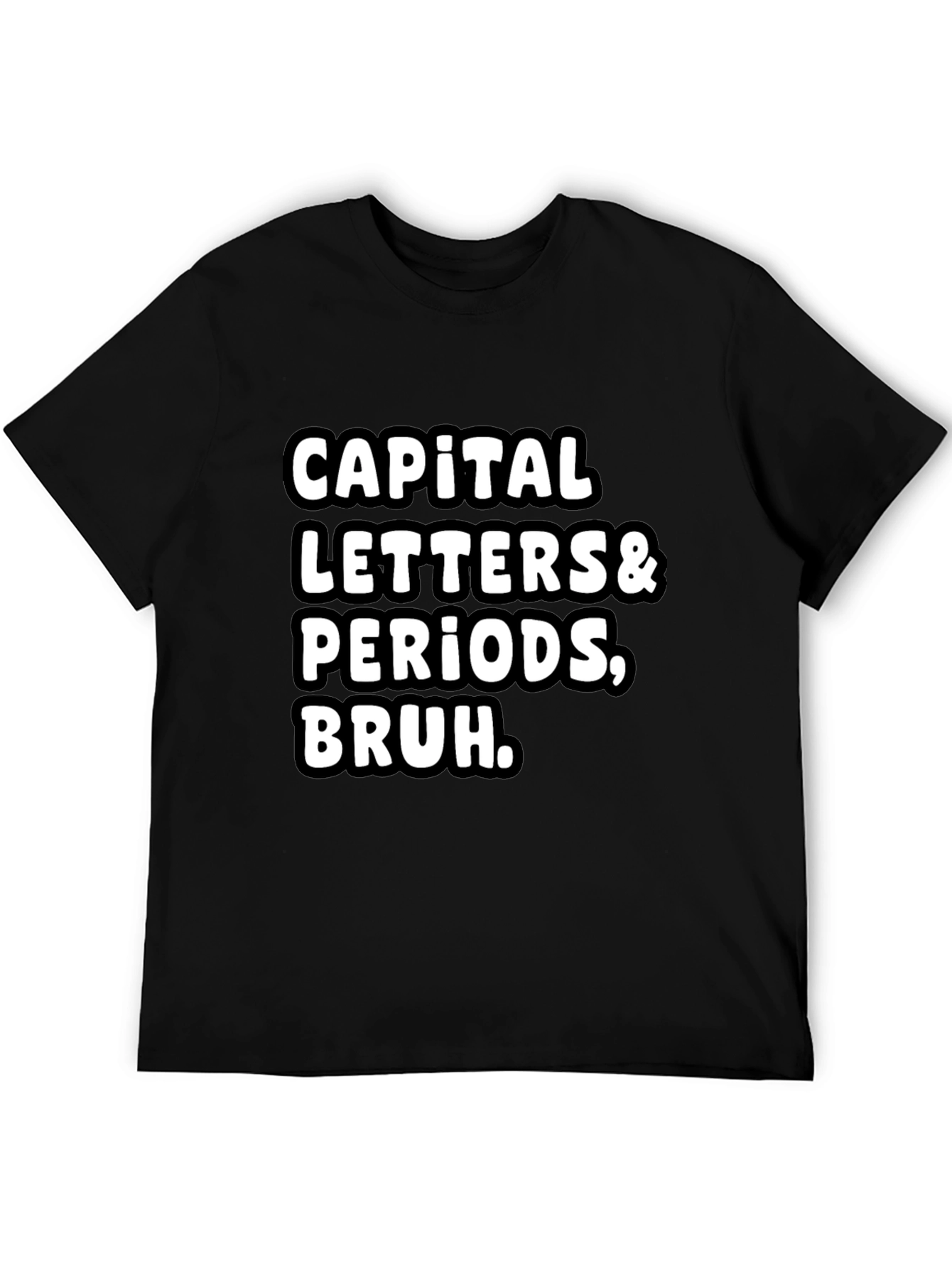 Capital Letters & Periods Bruh Graphic Tee