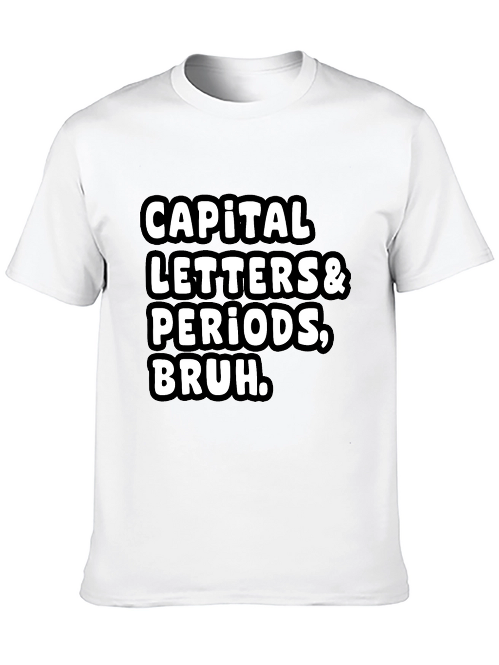 Capital Letters & Periods Bruh Graphic Tee