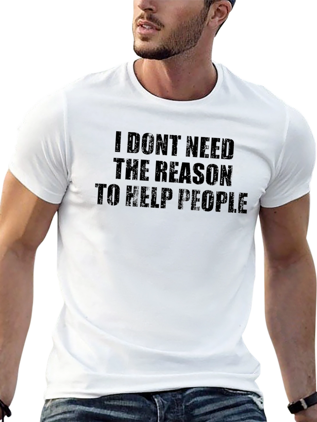 Inspirational Black T-Shirt: I Dont Need The Reason...