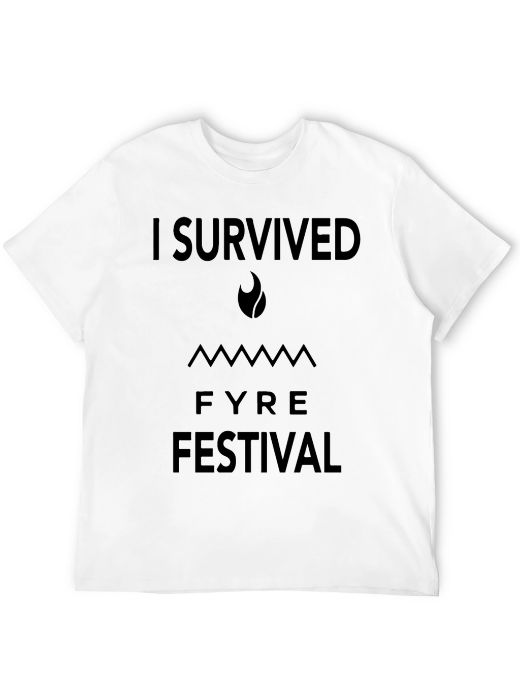 I Survived Fyre Festival T-Shirt