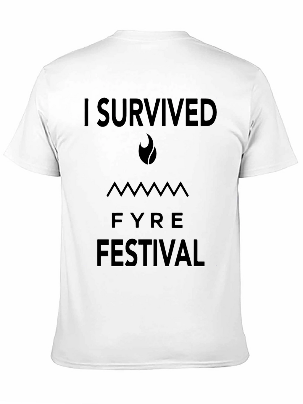 I Survived Fyre Festival T-Shirt