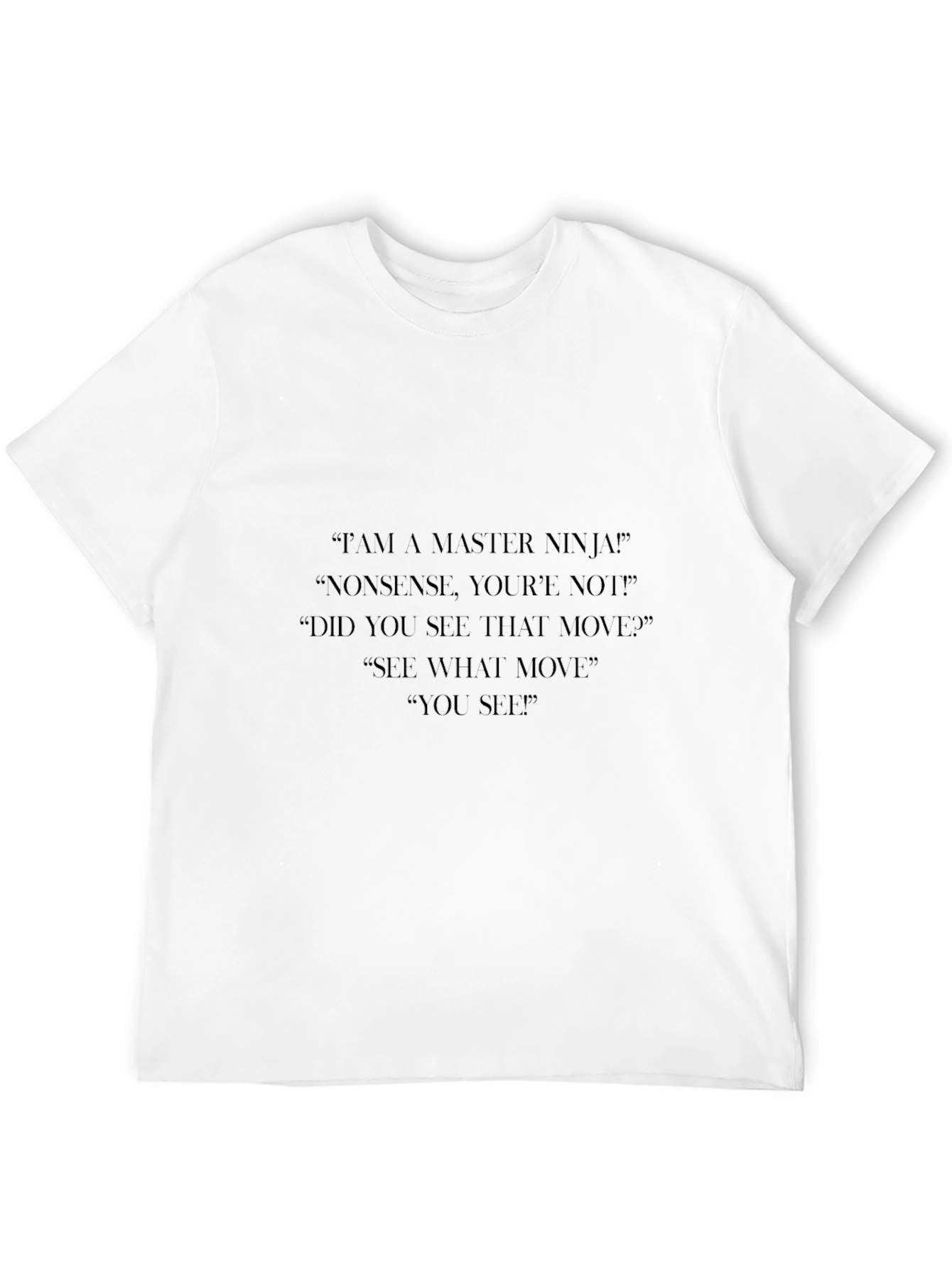 Master Ninja T-Shirt - Funny Quote Graphic Tee