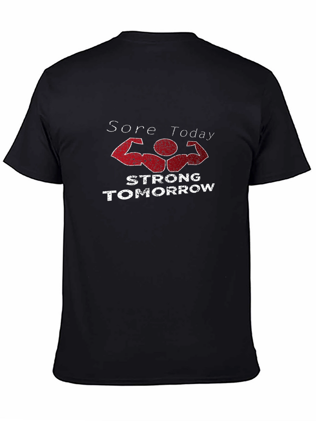 Sore Today Strong Tomorrow Graphic T-Shirt