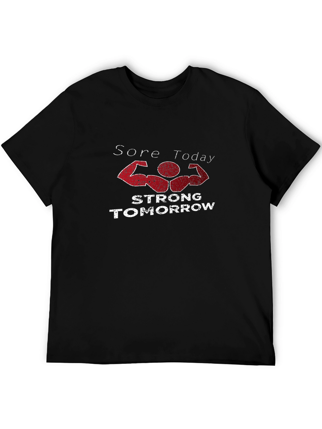 Sore Today Strong Tomorrow Graphic T-Shirt