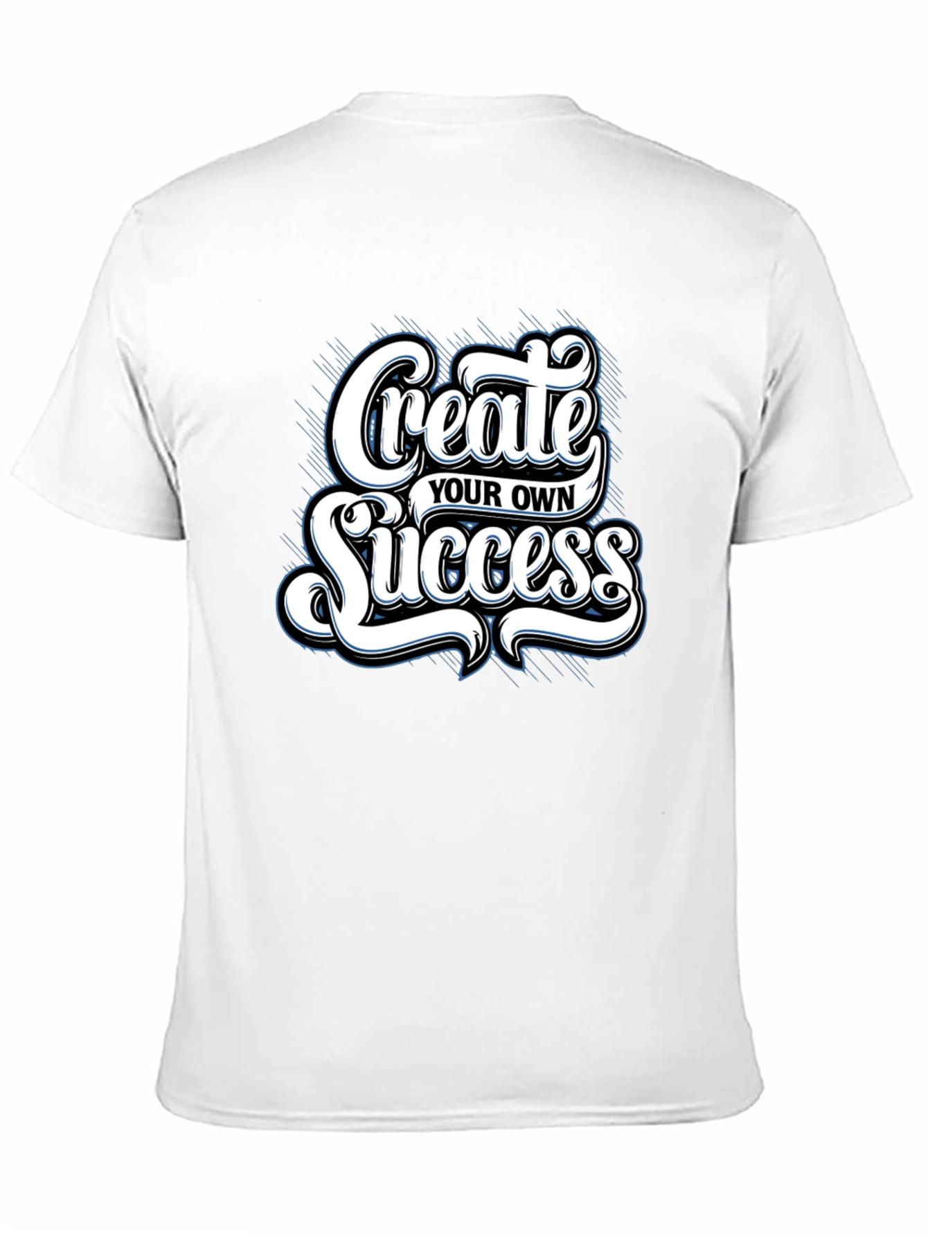 Create Your Own Success Graphic Tee