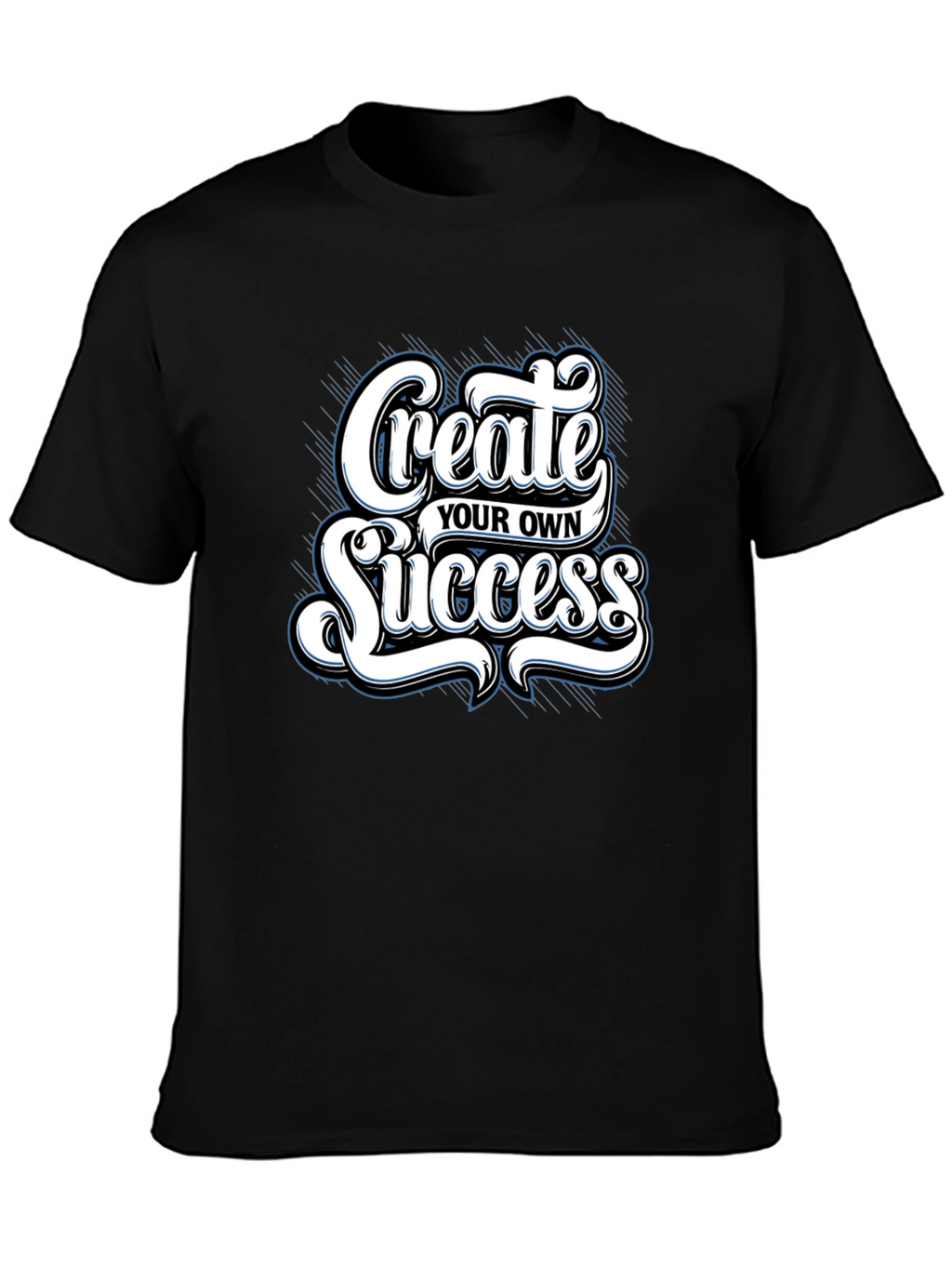 Create Your Own Success Graphic Tee
