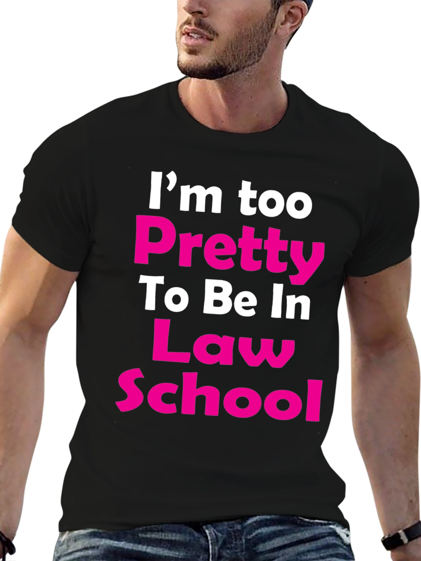 Im Too Pretty Law School T-Shirt