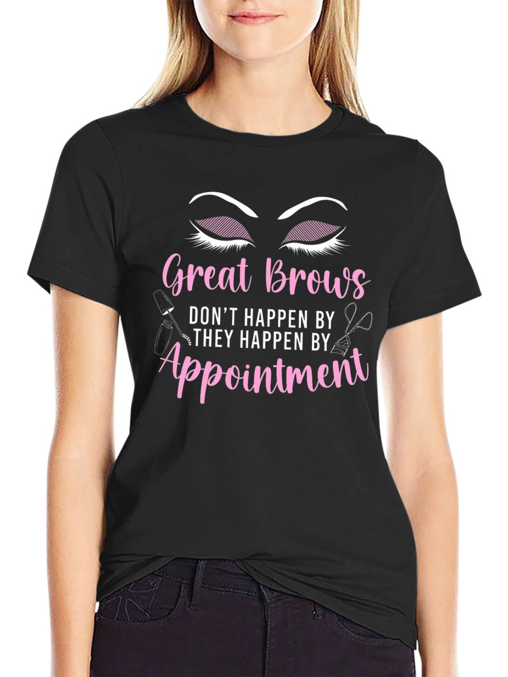 Great Brows Appointment T-Shirt