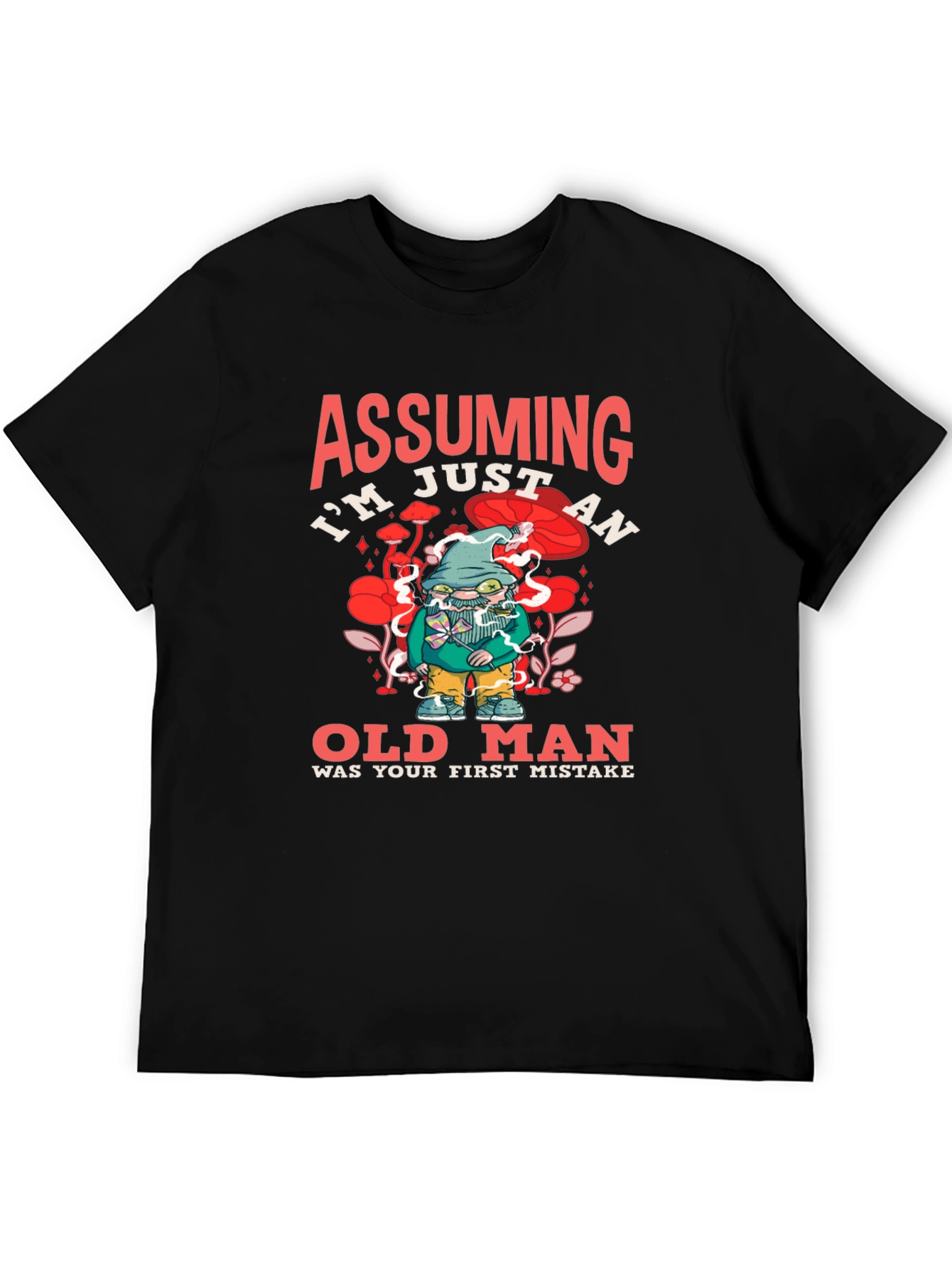 Assuming Im Just an Old Man Black T-Shirt