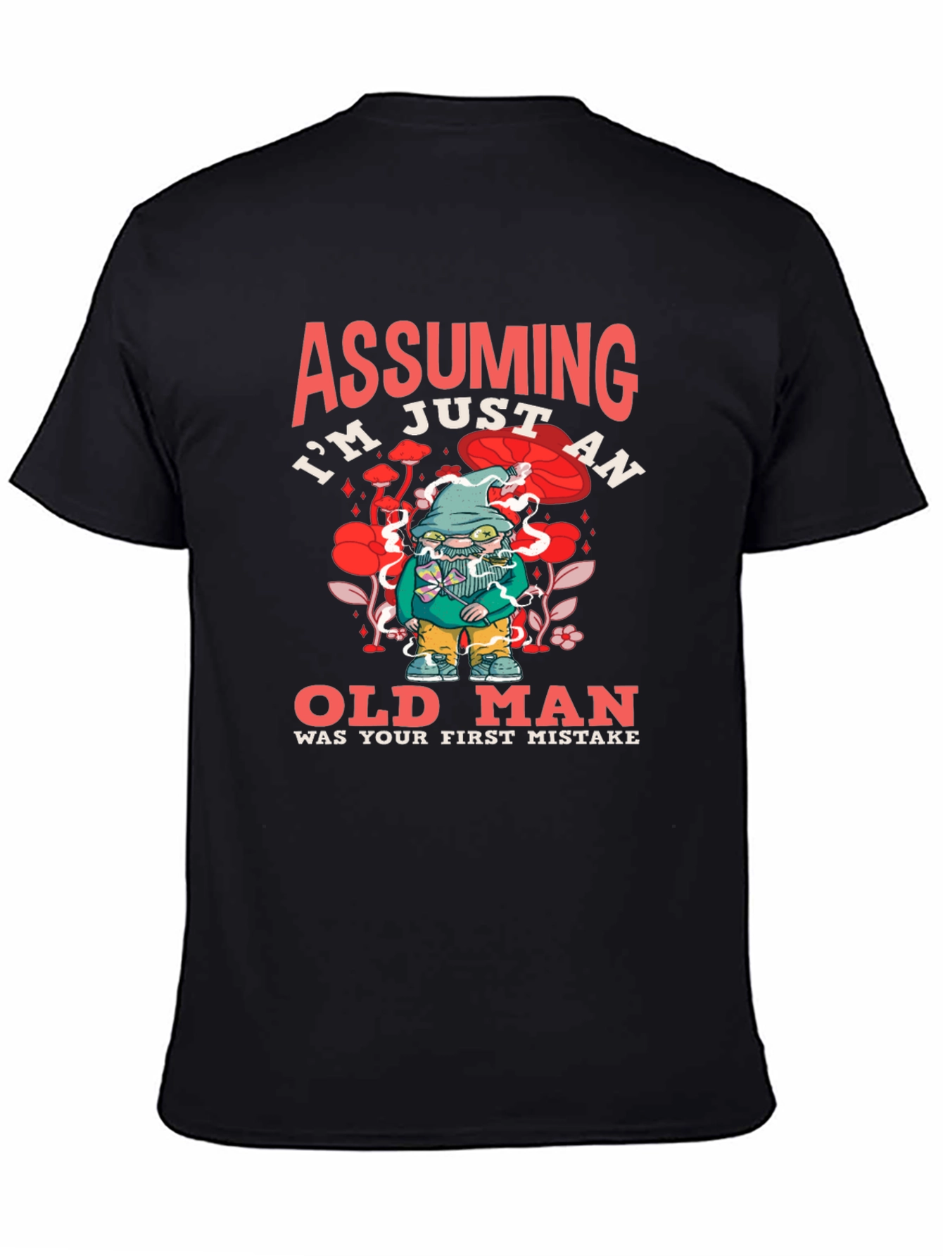 Assuming Im Just an Old Man Black T-Shirt