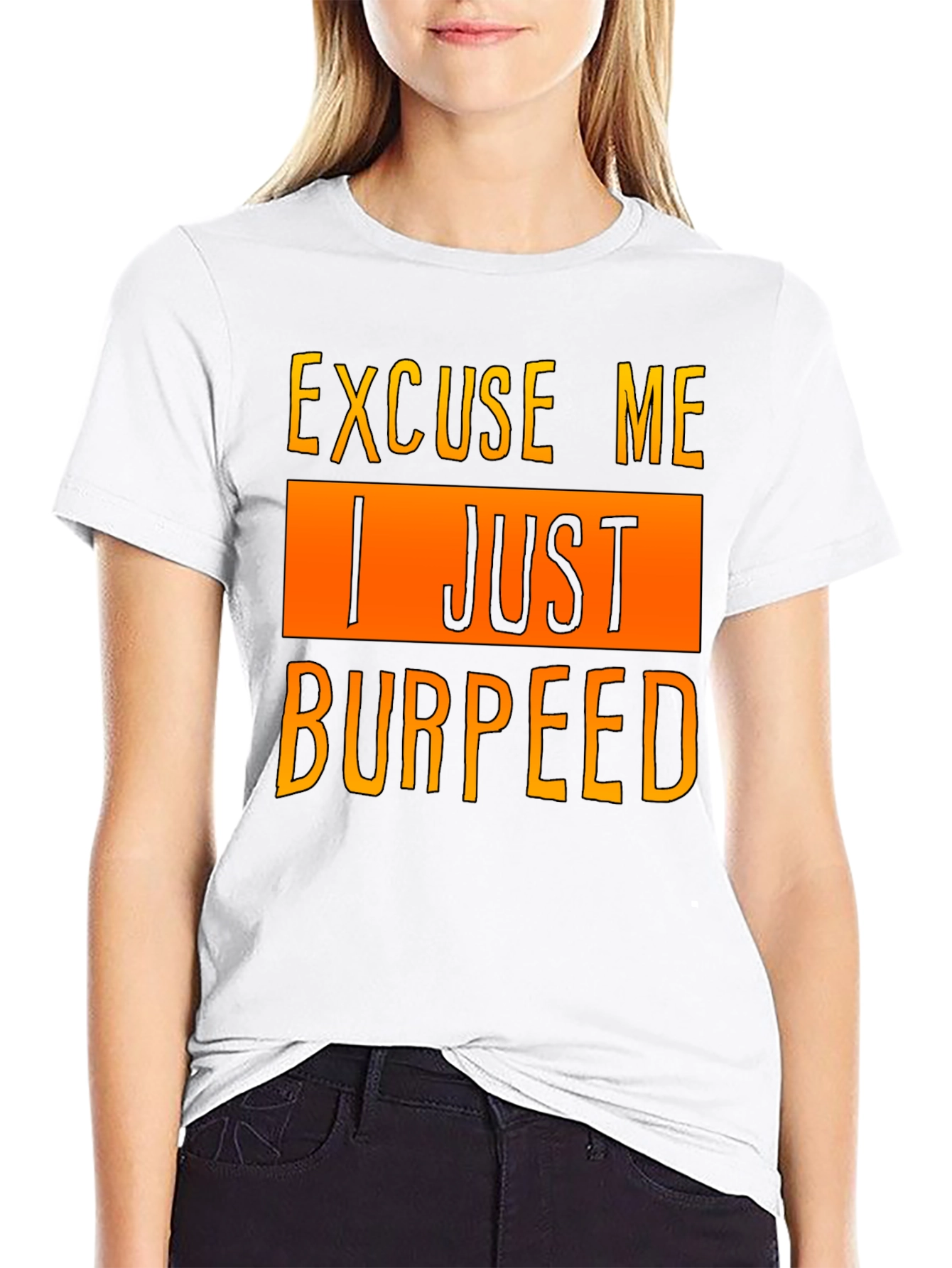 Excuse Me I Just Burpeed T-Shirt