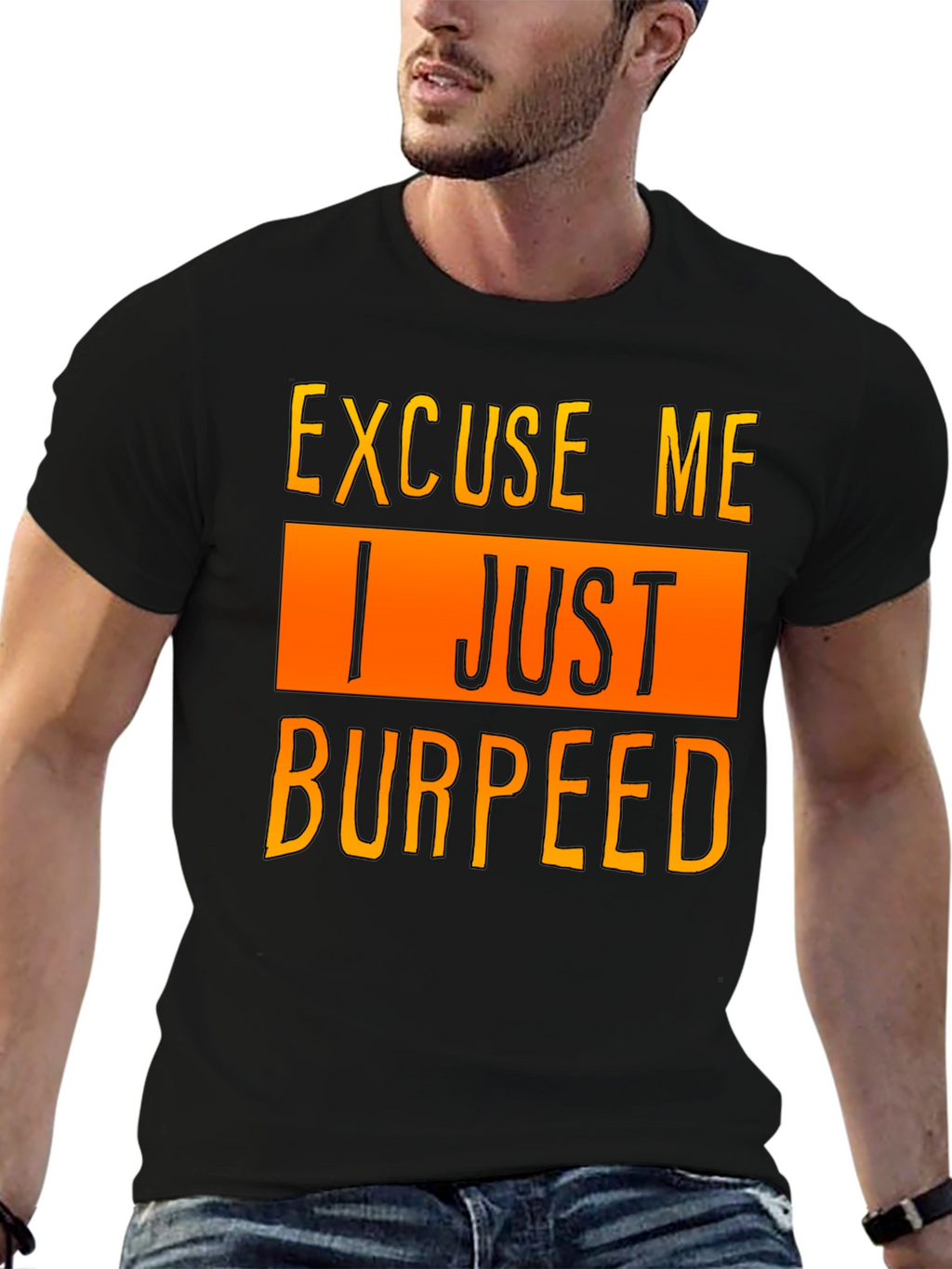 Excuse Me I Just Burpeed T-Shirt