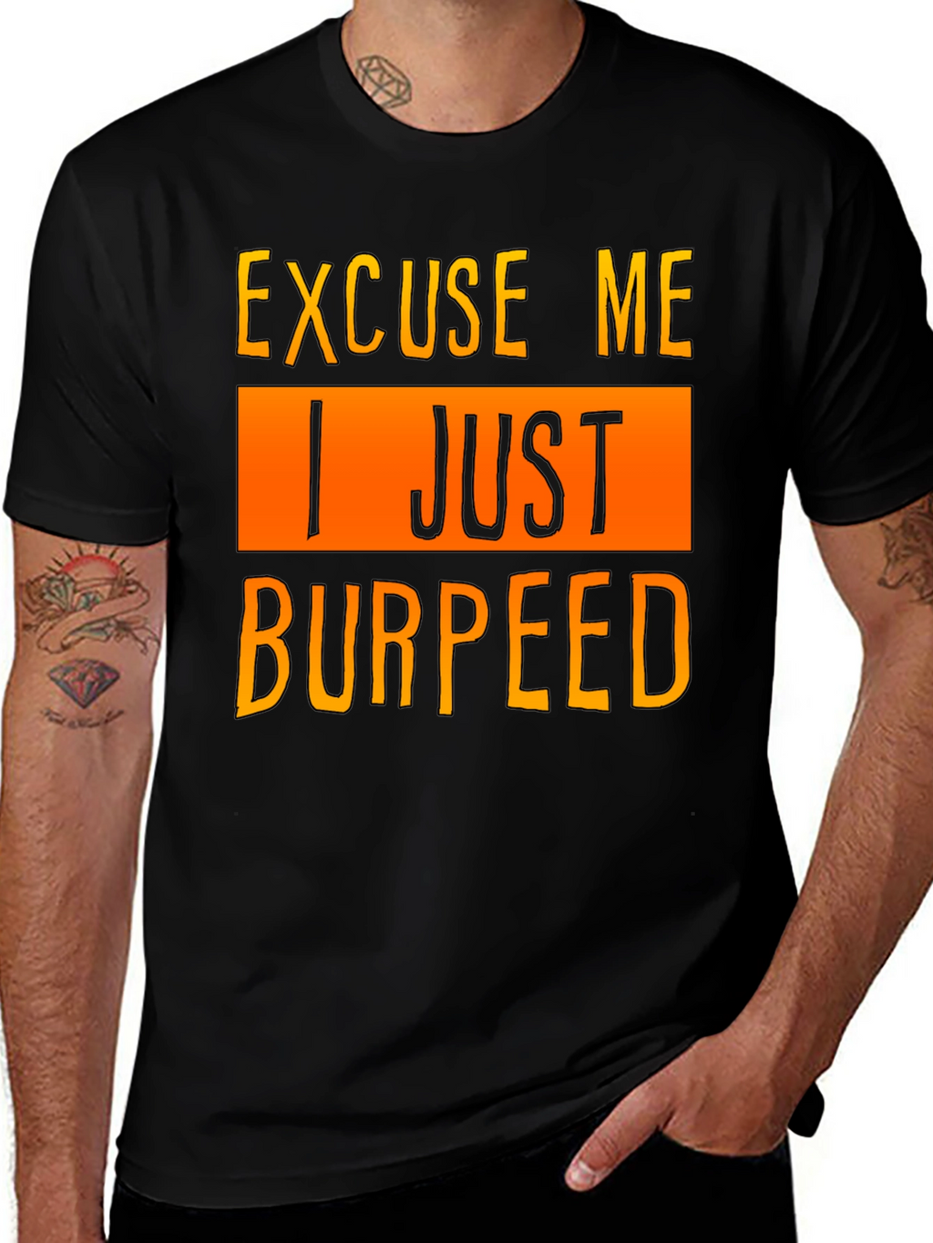 Excuse Me I Just Burpeed T-Shirt