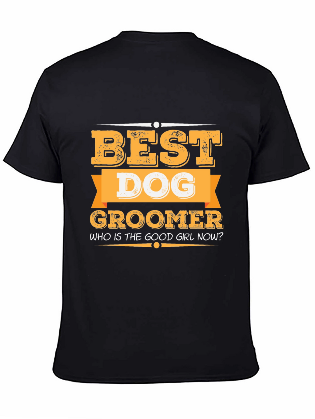 Best Dog Groomer T-Shirt - Funny Pet Grooming Apparel