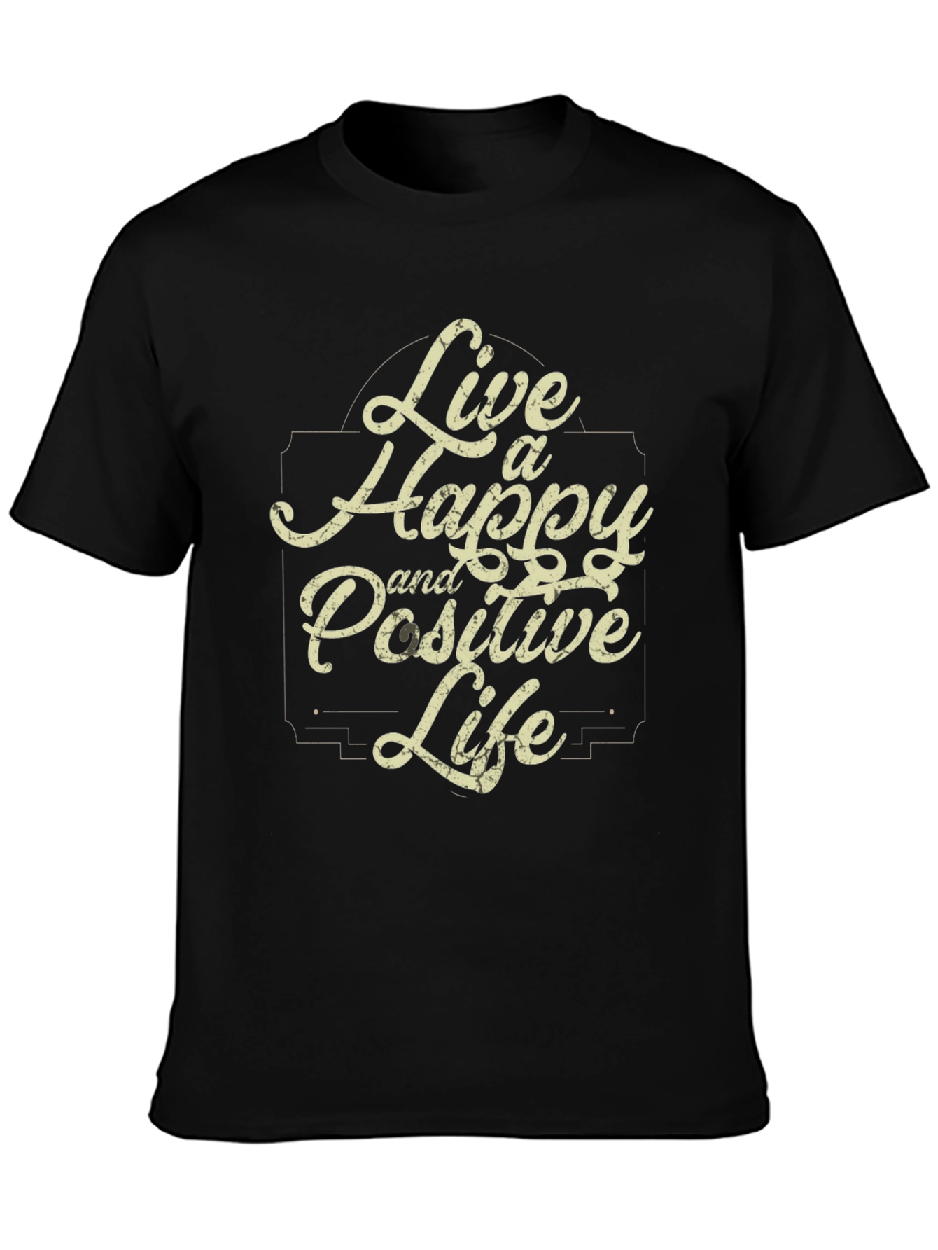 Live a Happy and Positive Life Black T-Shirt