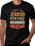Jerrod Thing T-Shirt - You Wouldnt Understand