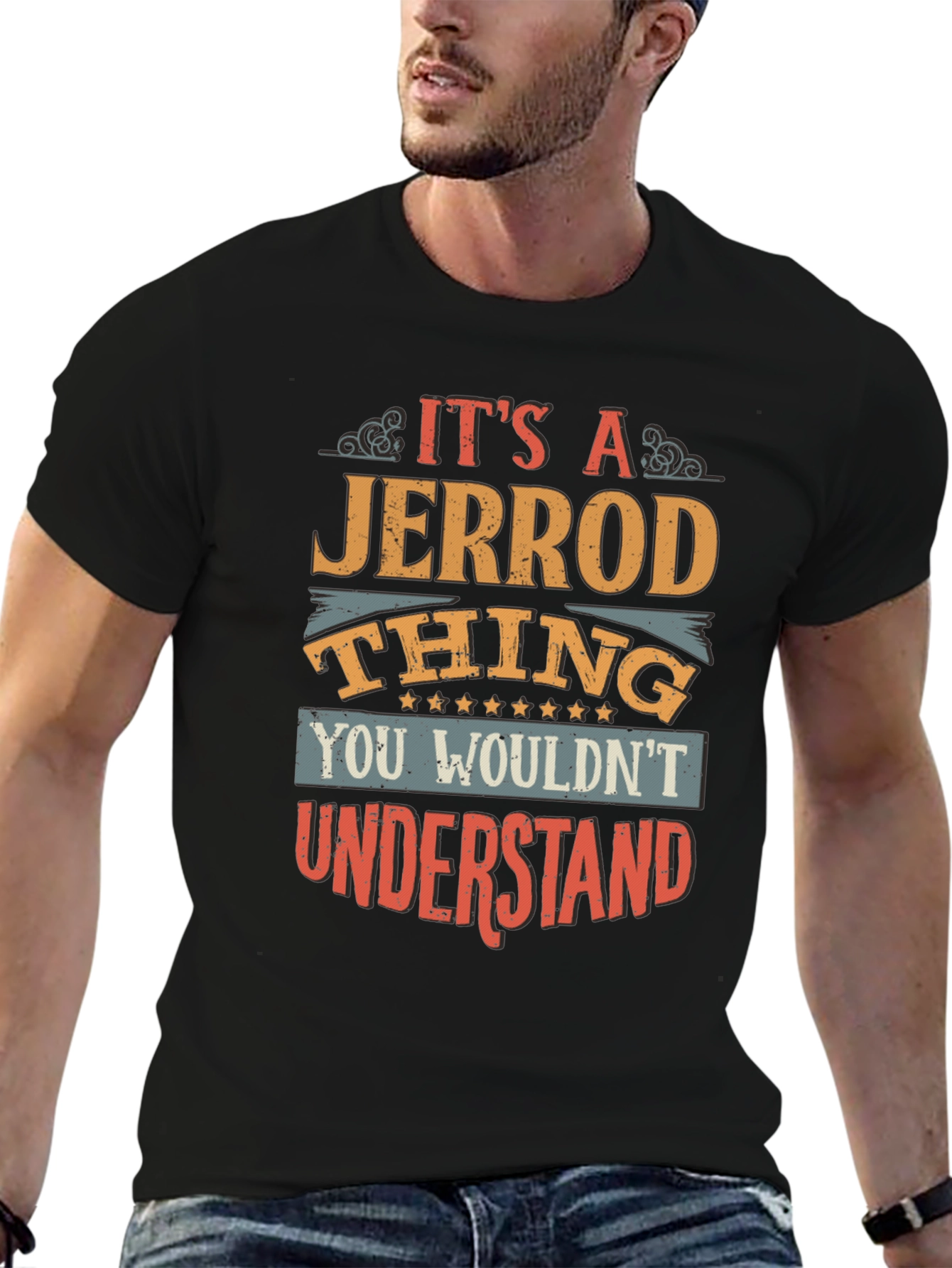 Jerrod Thing T-Shirt - You Wouldnt Understand
