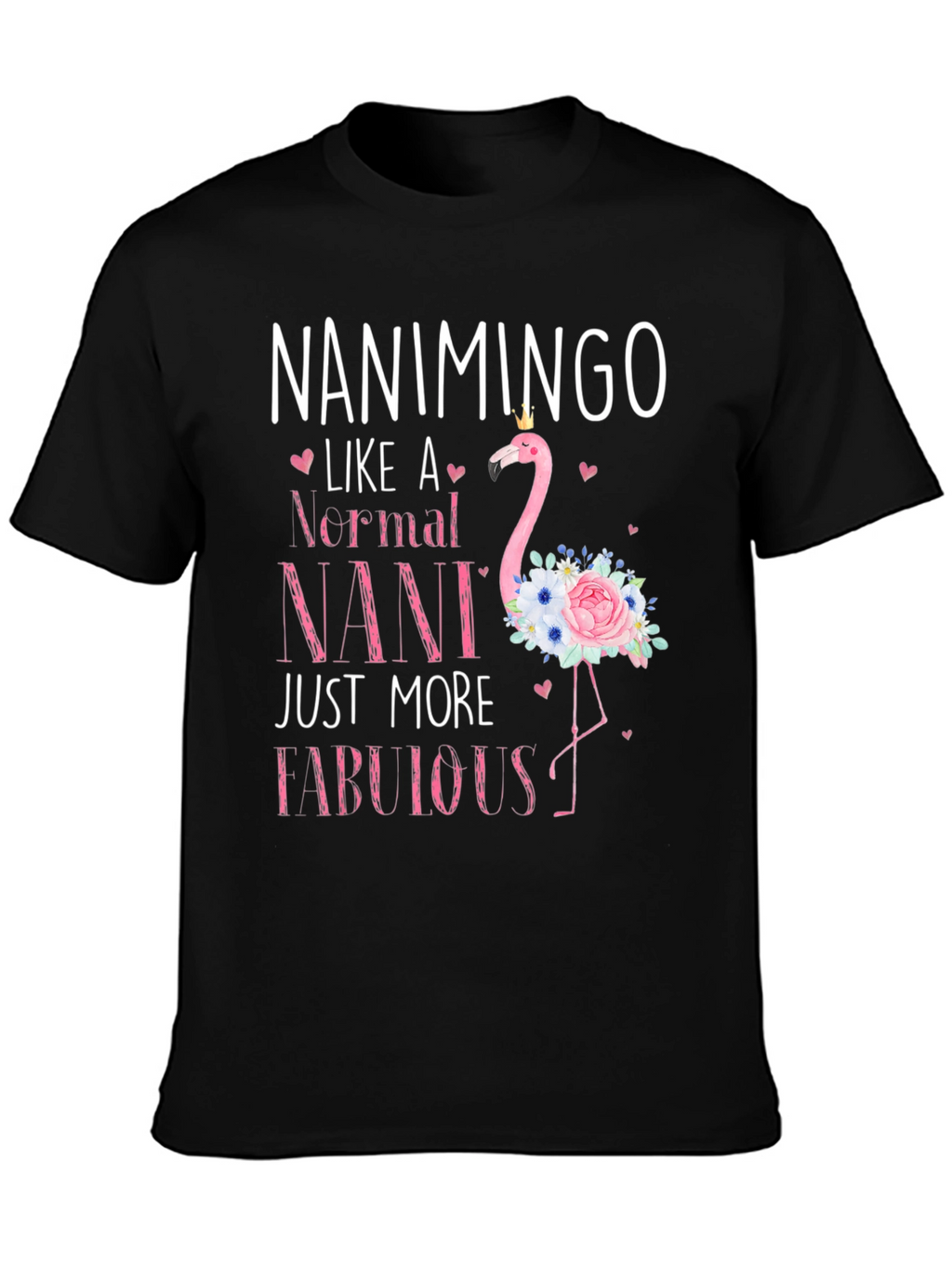 Nanimingo Fabulous Nani Flamingo T-Shirt