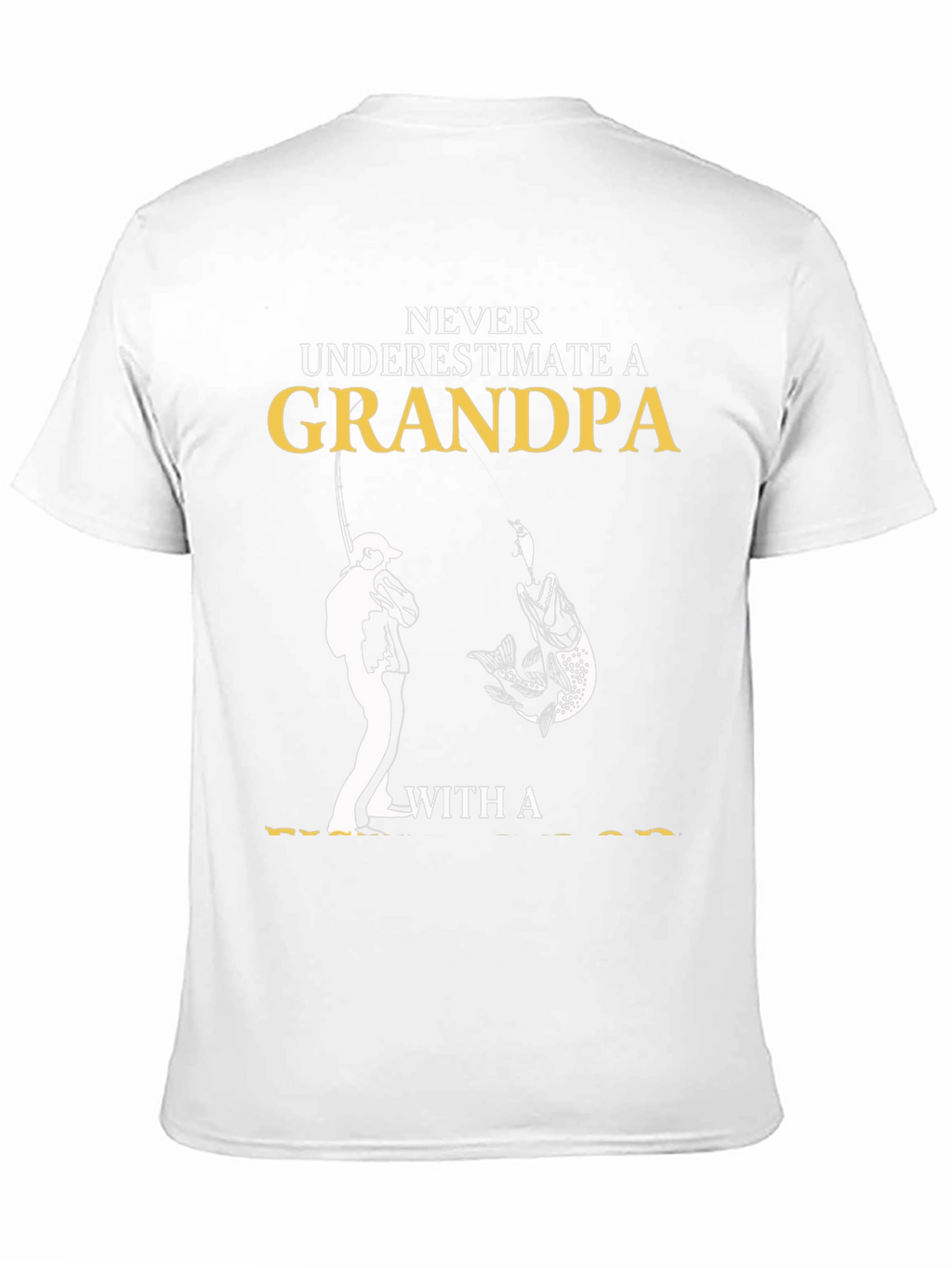 Never Underestimate a Grandpa Fishing T-Shirt