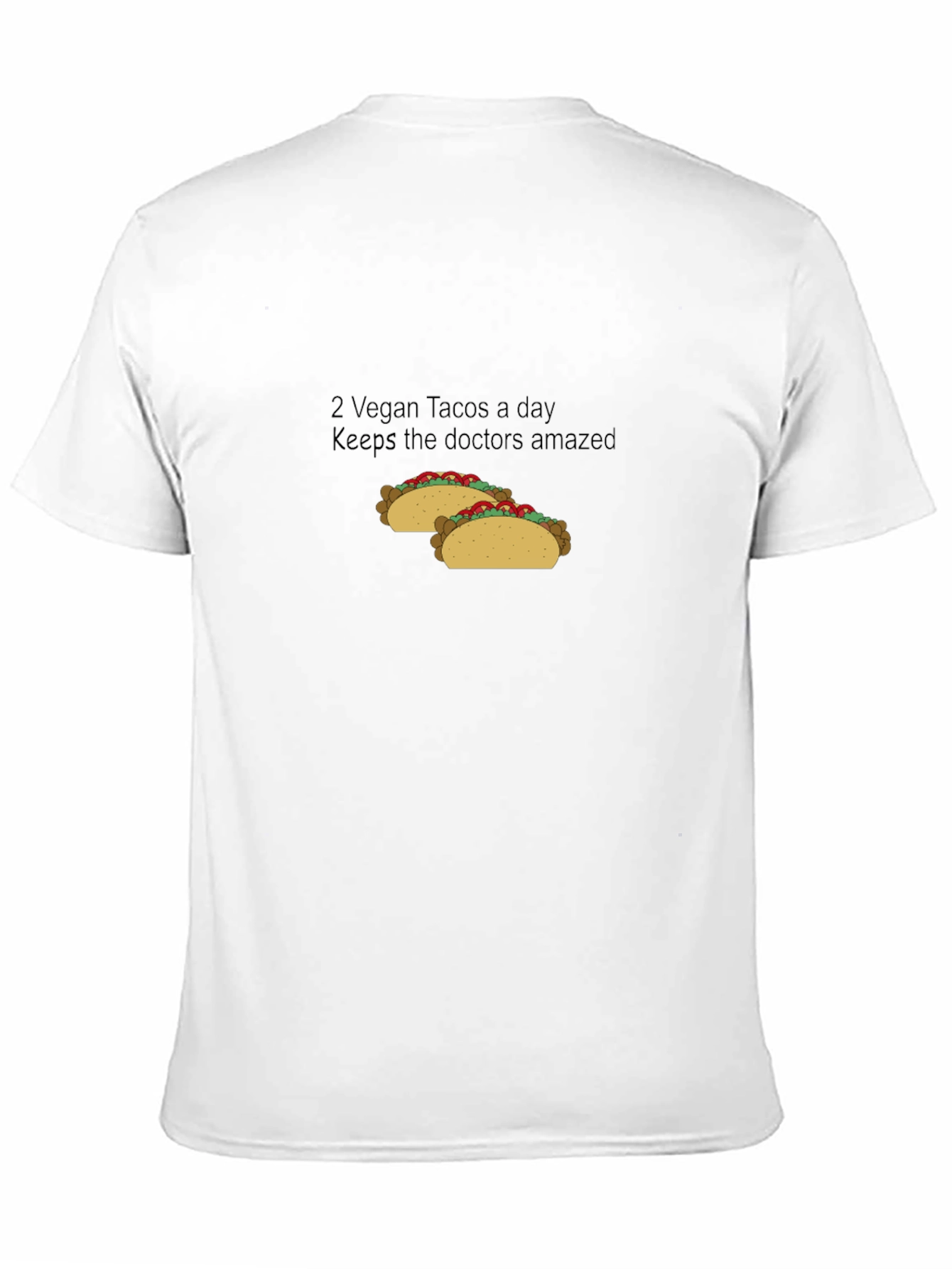 Vegan Taco Lovers T-Shirt - Keeps Doctors Amazed!