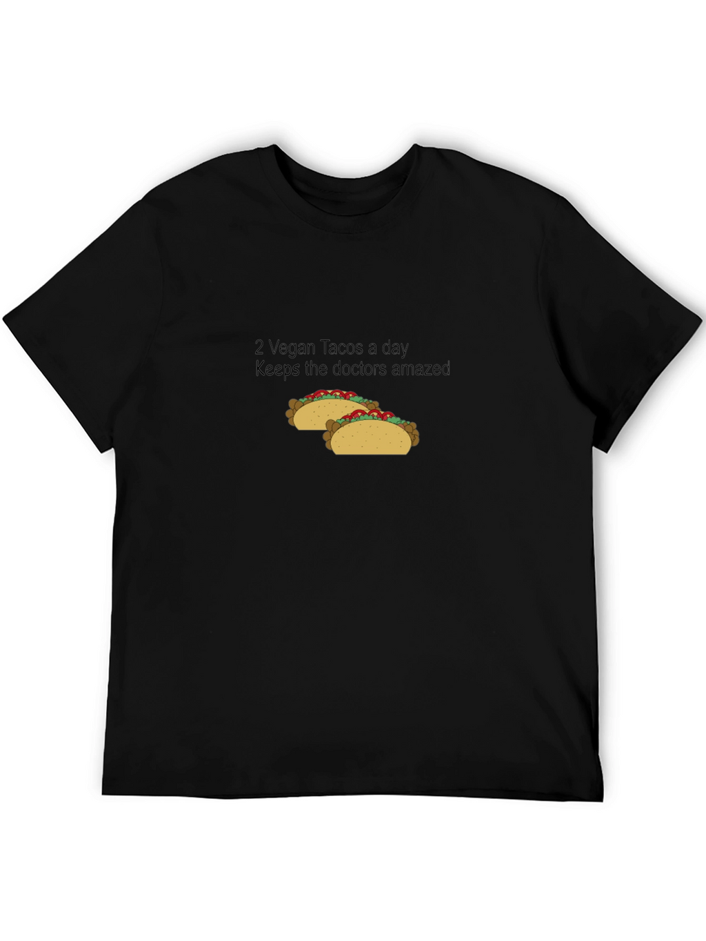 Vegan Taco Lovers T-Shirt - Keeps Doctors Amazed!
