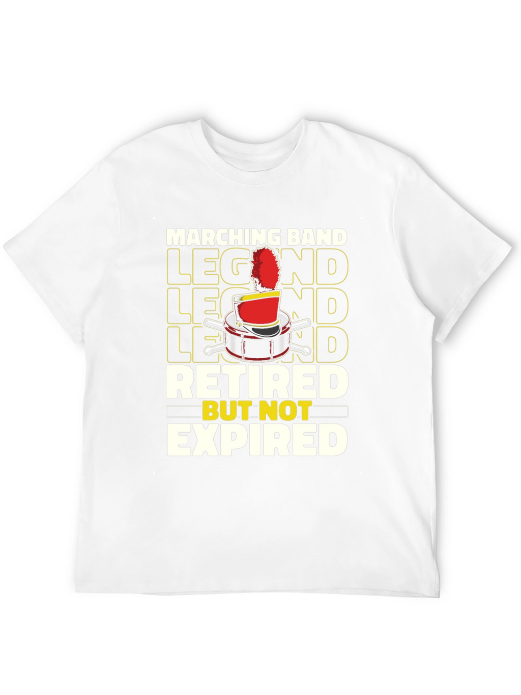 Marching Band Legend Retired But Not Expired T-Shirt