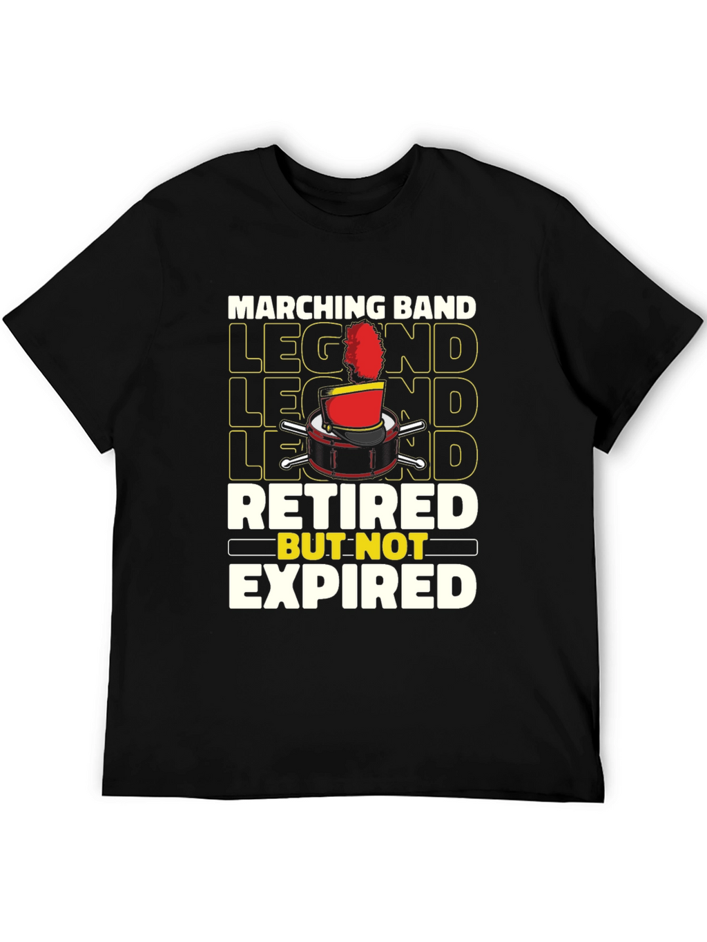 Marching Band Legend Retired But Not Expired T-Shirt