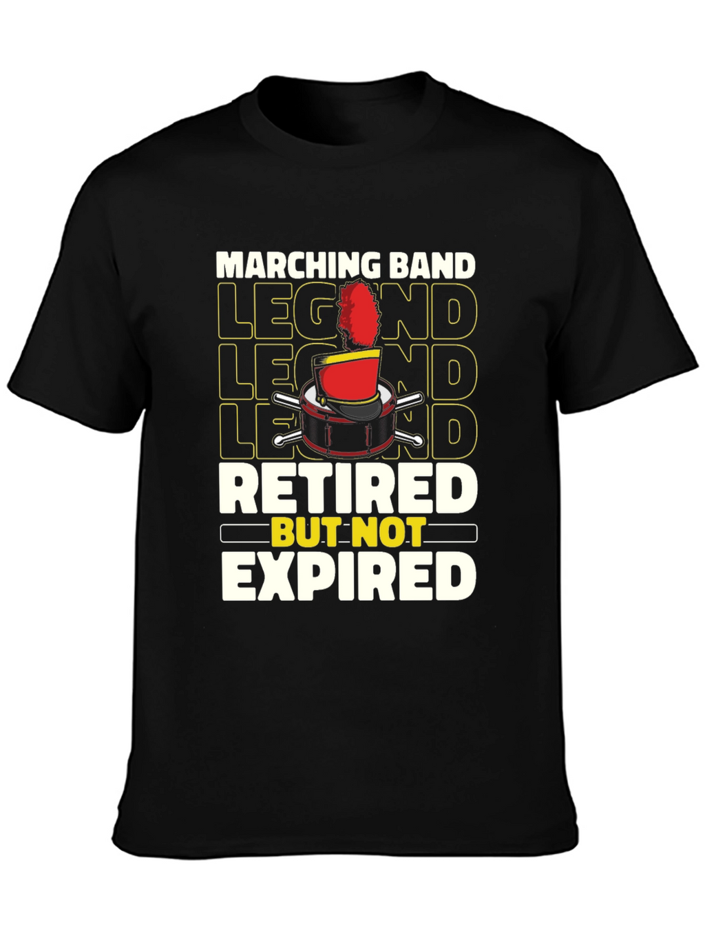 Marching Band Legend Retired But Not Expired T-Shirt