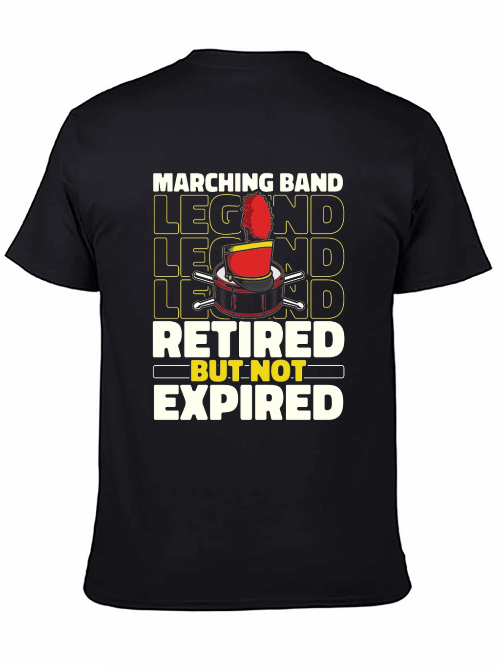 Marching Band Legend Retired But Not Expired T-Shirt