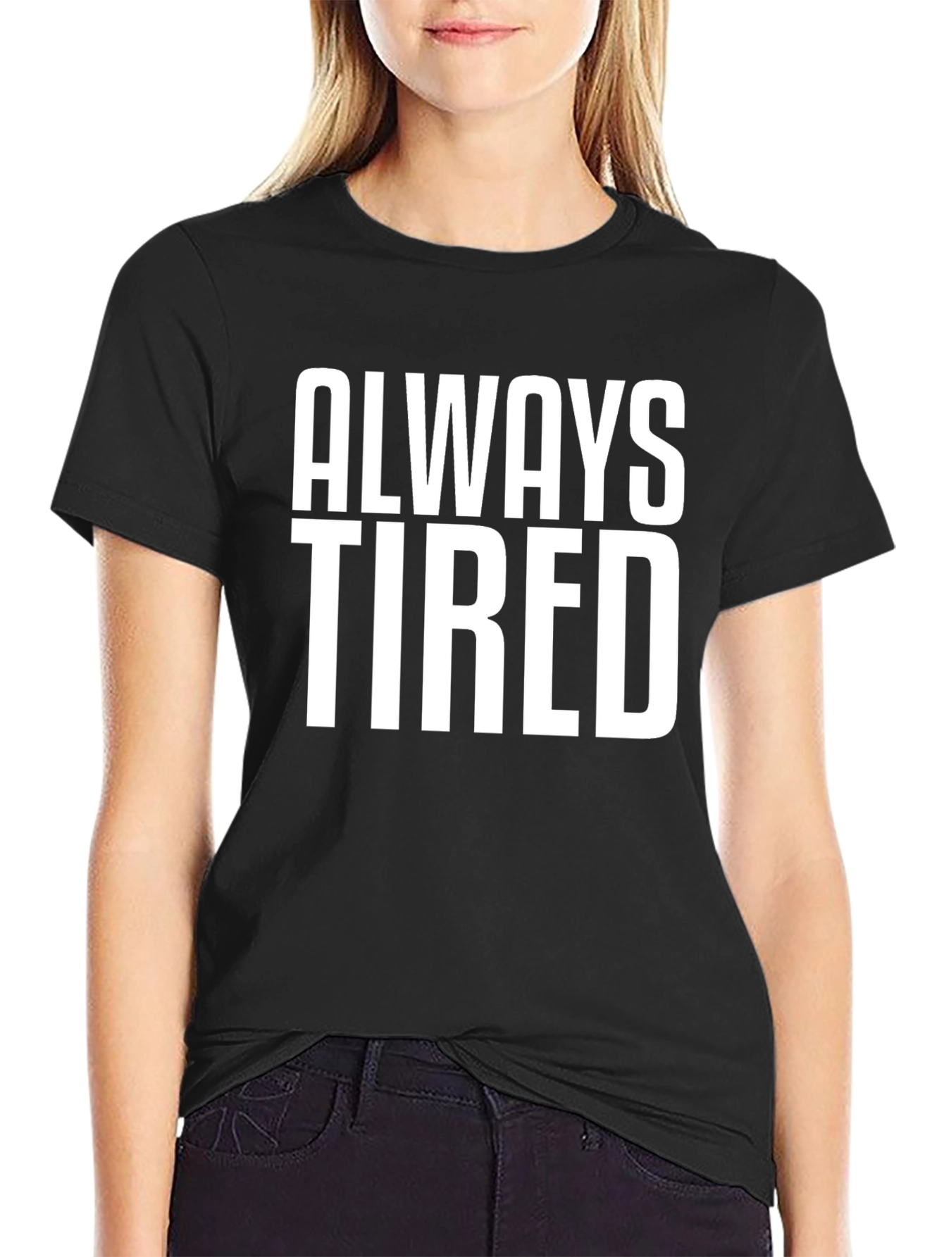Always Tired Graphic Tee - Black Cotton T-Shirt