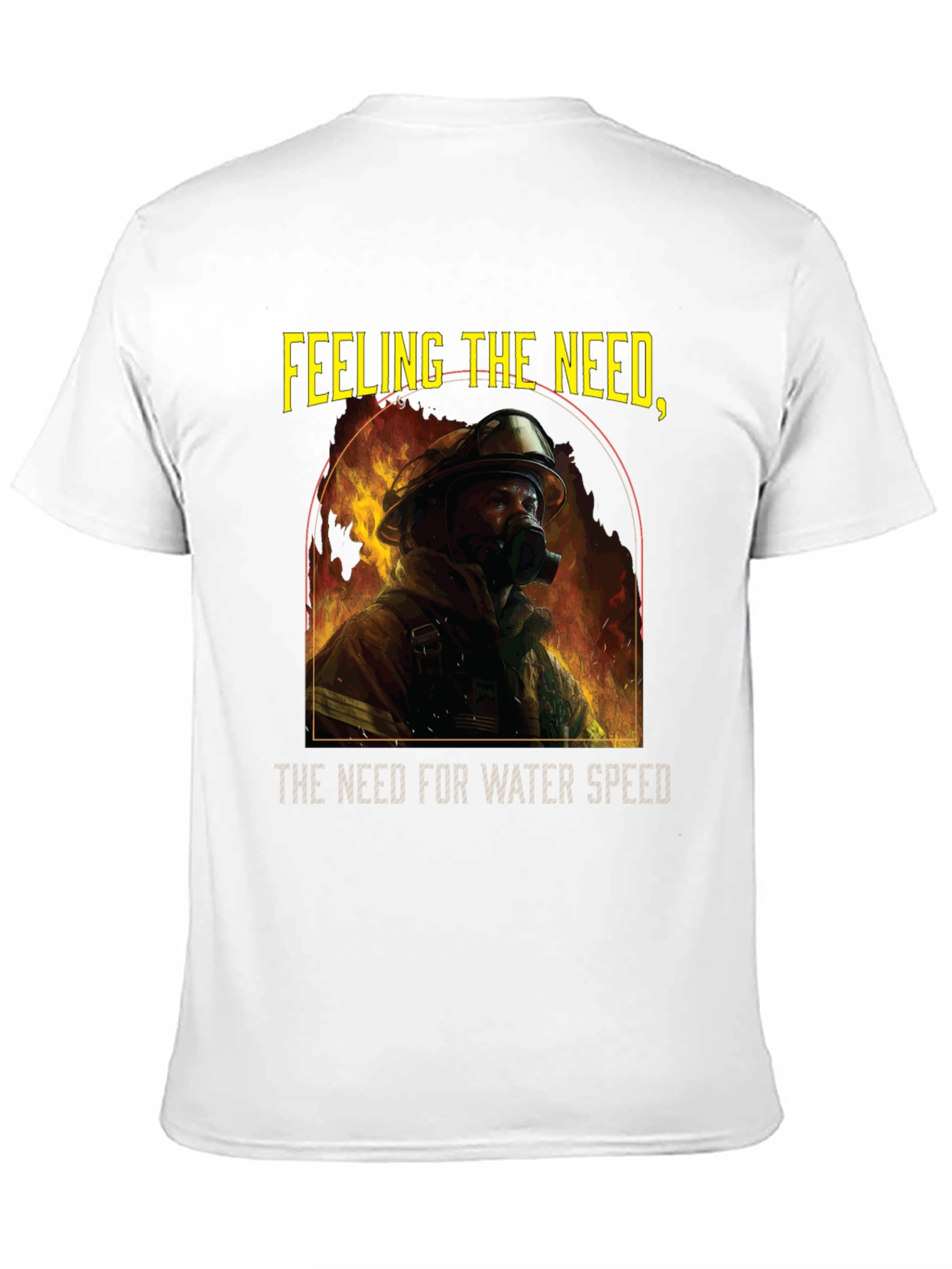 Firefighters Need T-Shirt